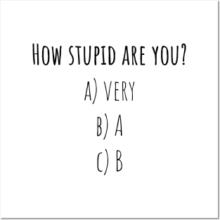 How stupid are you? - Saying - Funny Posters and Art